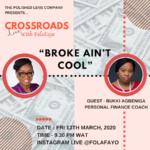 CrossRoads Live – Broke Ain’t Cool